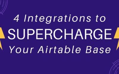 4 Best Integrations to Supercharge Your Airtable Base